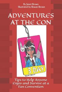 Cover image for Adventures at the Con, A Survival Guide