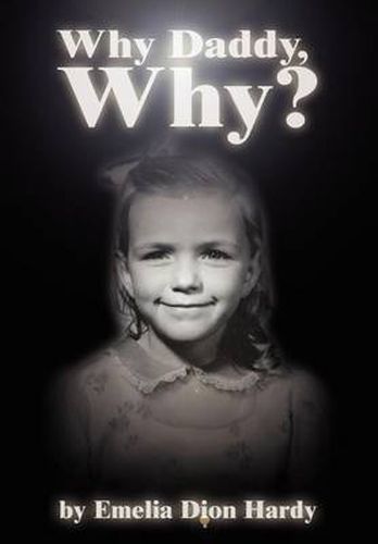 Cover image for Why Daddy, Why?