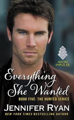 Cover image for Everything She Wanted: Book Five: The Hunted Series