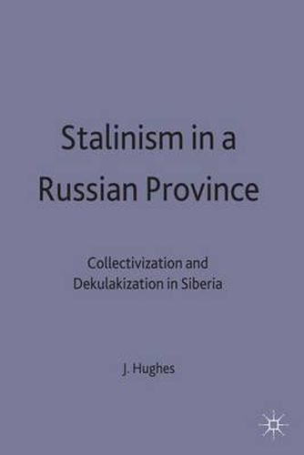 Stalinism in a Russian Province: Collectivization and Dekulakization in Siberia