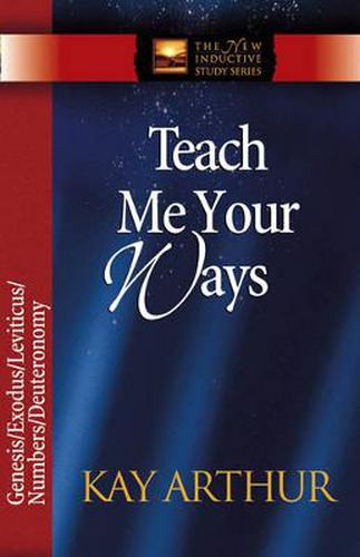 Cover image for Teach Me Your Ways: The Pentateuch