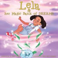 Cover image for Lela and Her Magic Bank of Dreams
