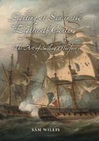 Cover image for Fighting at Sea in the Eighteenth Century
