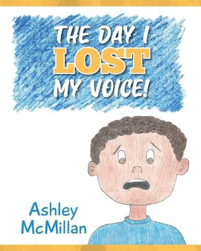 Cover image for The Day I Lost My Voice!