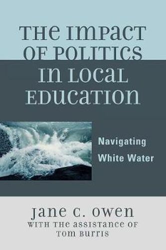 Cover image for The Impact of Politics in Local Education: Navigating White Water