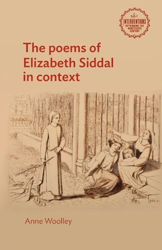 The Poems of Elizabeth Siddal in Context