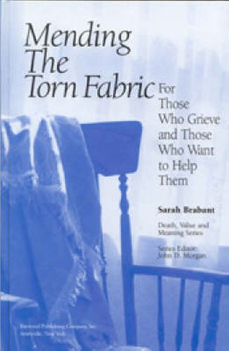 Cover image for Mending the Torn Fabric: For Those Who Grieve and Those Who Want to Help Them