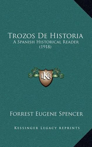 Cover image for Trozos de Historia: A Spanish Historical Reader (1918)