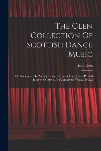 The Glen Collection Of Scottish Dance Music