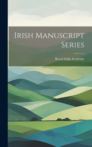 Cover image for Irish Manuscript Series