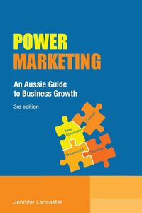 Cover image for Power Marketing: An Aussie Guide to Business Growth