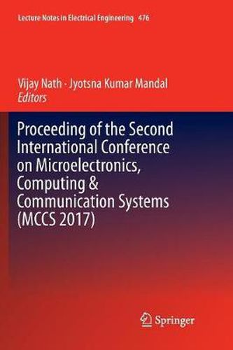 Cover image for Proceeding of the Second International Conference on Microelectronics, Computing & Communication Systems (MCCS 2017)