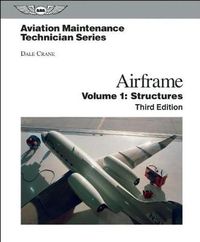 Cover image for Aviation Maintenance Technician: Airframe, Volume 1: Structures