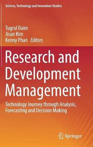 Cover image for Research and Development Management: Technology Journey through Analysis, Forecasting and Decision Making