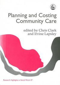Cover image for Planning and Costing Community Care