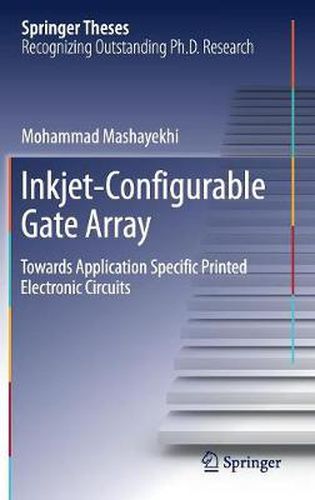 Cover image for Inkjet-Configurable Gate Array: Towards Application Specific Printed Electronic Circuits