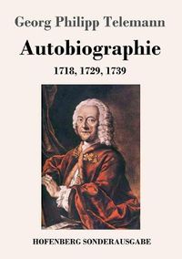 Cover image for Autobiographie: 1718, 1729, 1739