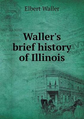 Cover image for Waller's brief history of Illinois