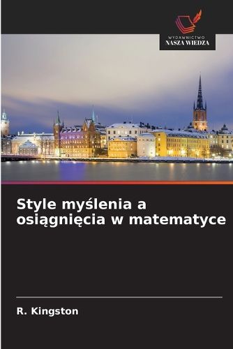 Cover image for Style myślenia a osiągnięcia w matematyce