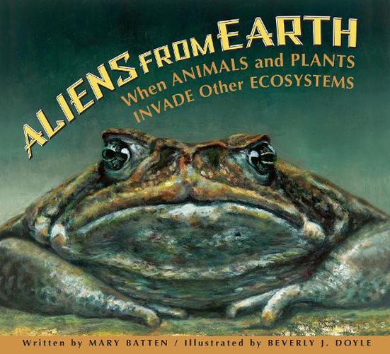 Aliens from Earth: When Animals and Plants Invade Other Ecosystems