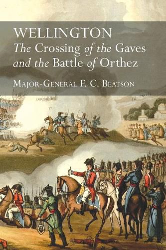 Cover image for Wellington: The Crossing Of The Gaves And The Battle Of Orthez