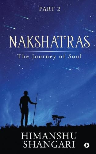 Cover image for Nakshatras Part 2: The Journey of Soul