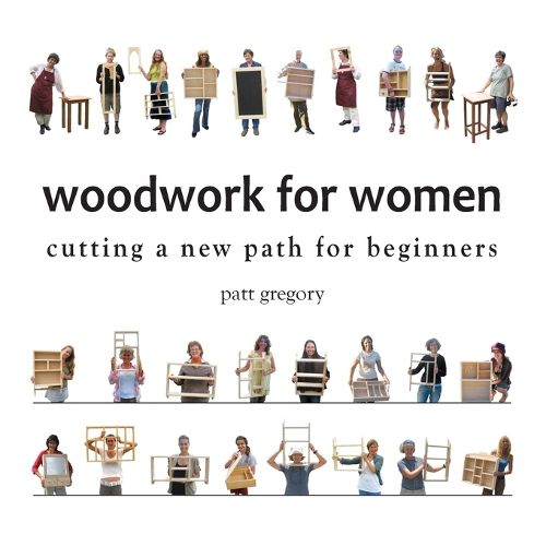 Cover image for Woodwork for Women- Cutting a New Path for Beginners