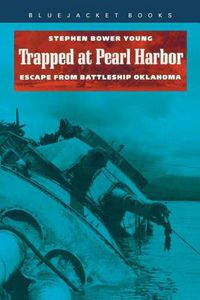 Cover image for Trapped at Pearl Harbor: Escape from Battleship Oklahoma