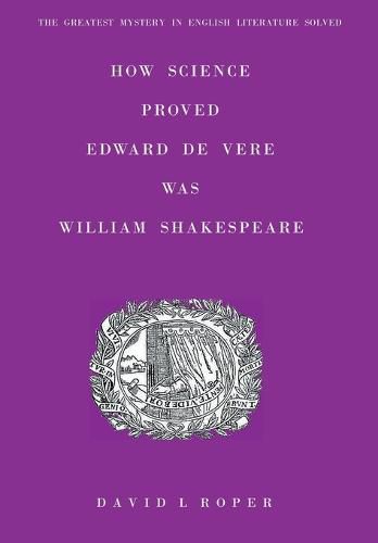 How Science Proved Edward De Vere Was William Shakespeare