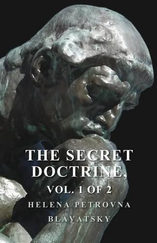 Cover image for The Secret Doctrine - The Synthesis of Science, Religion, and Philosophy - Volume I. Cosmogenesis, Section II.