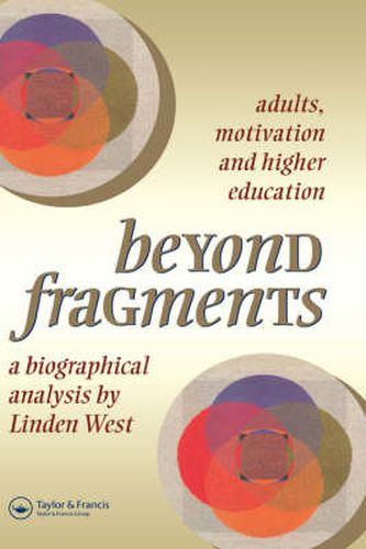 Cover image for Beyond Fragments: Adults, Motivation and Higher Education: A Biographical Analysis