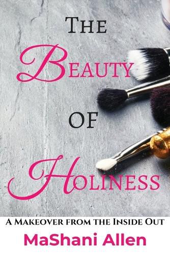 Cover image for The Beauty of Holiness: A Makeover from the Inside Out