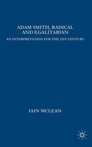 Cover image for Adam Smith, Radical and Egalitarian: An Interpretation for the 21st Century