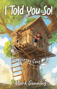 Cover image for I Told You So!: The Journey Continues