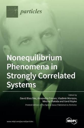 Cover image for Nonequilibrium Phenomena in Strongly Correlated Systems