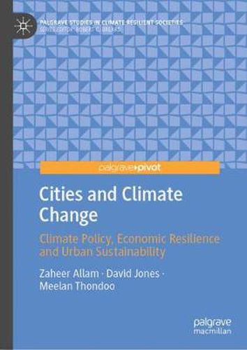 Cover image for Cities and Climate Change: Climate Policy, Economic Resilience and Urban Sustainability