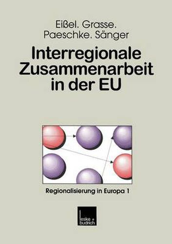 Cover image for Interregionale Zusammenarbeit in der EU: Analysen zur Partnerschaft zwischen Hessen, der Emilia-Romagna und der Aquitaine