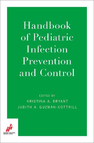 Cover image for Handbook of Pediatric Infection Prevention and Control