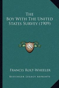 Cover image for The Boy with the United States Survey (1909)