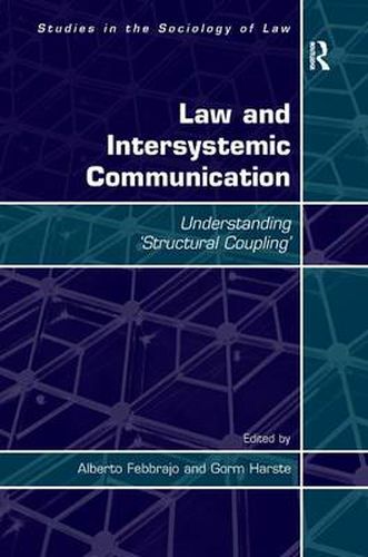 Cover image for Law and Intersystemic Communication: Understanding 'Structural Coupling