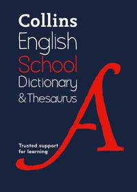 Cover image for School Dictionary and Thesaurus: Trusted Support for Learning