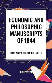 Cover image for Economic and Philosophic Manuscripts of 1844