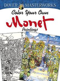 Cover image for Dover Masterworks: Color Your Own Monet Paintings