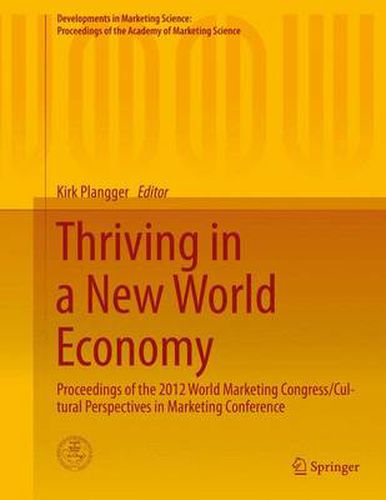 Cover image for Thriving in a New World Economy: Proceedings of the 2012 World Marketing Congress/Cultural Perspectives in Marketing Conference