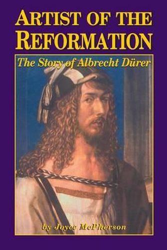 Cover image for Artist of the Reformation: The Story of Albrecht Durer