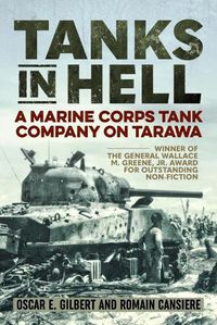 Cover image for Tanks in Hell: A Marine Corps Tank Company on Tarawa