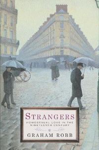 Cover image for Strangers: Homosexual Love in the Nineteenth Century