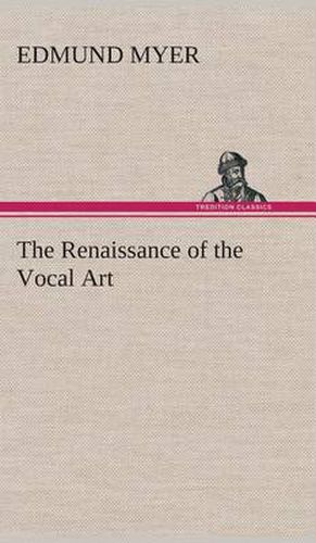 The Renaissance of the Vocal Art