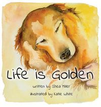 Cover image for Life is Golden