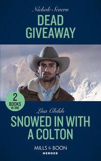 Cover image for Dead Giveaway / Snowed In With A Colton: Dead Giveaway (Defenders of Battle Mountain) / Snowed in with a Colton (the Coltons of Colorado)